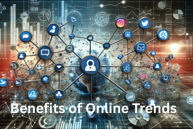 benefits of online trends