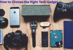 how to choose the right tech gadget
