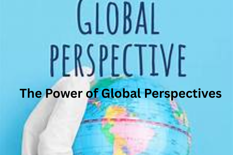 the power of global perspectives