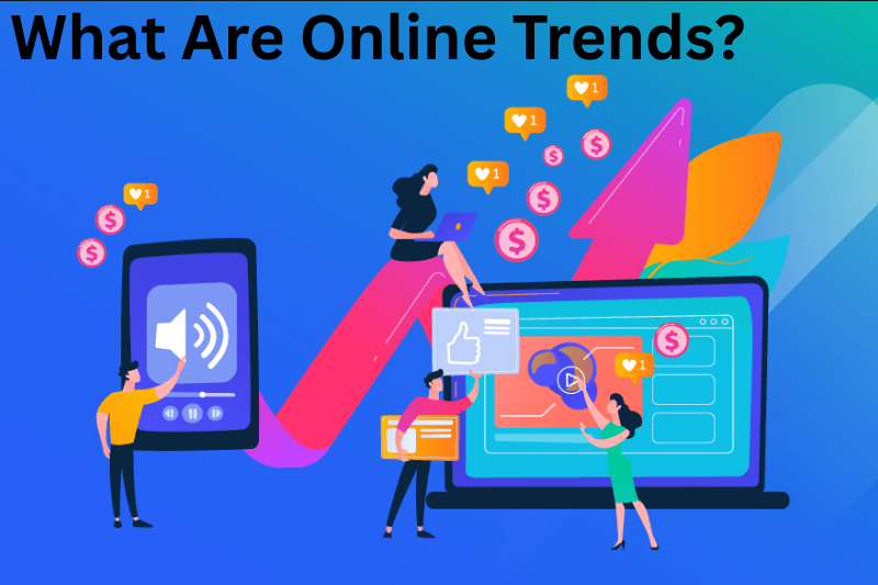 what are online trends