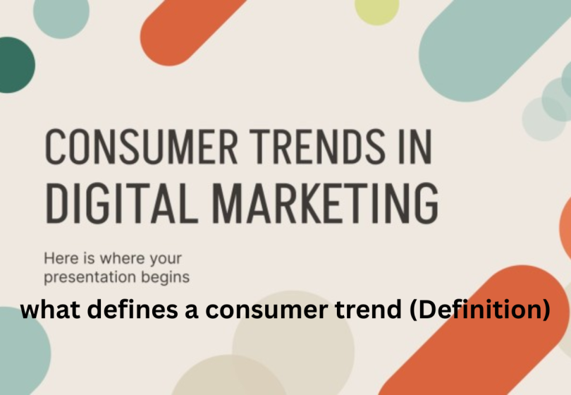 what defines a consumer trend (Definition)